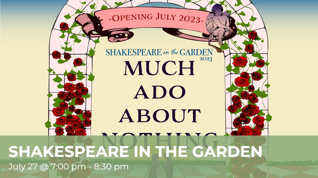 Shakespeare in the Garden – Much Ado About Nothing